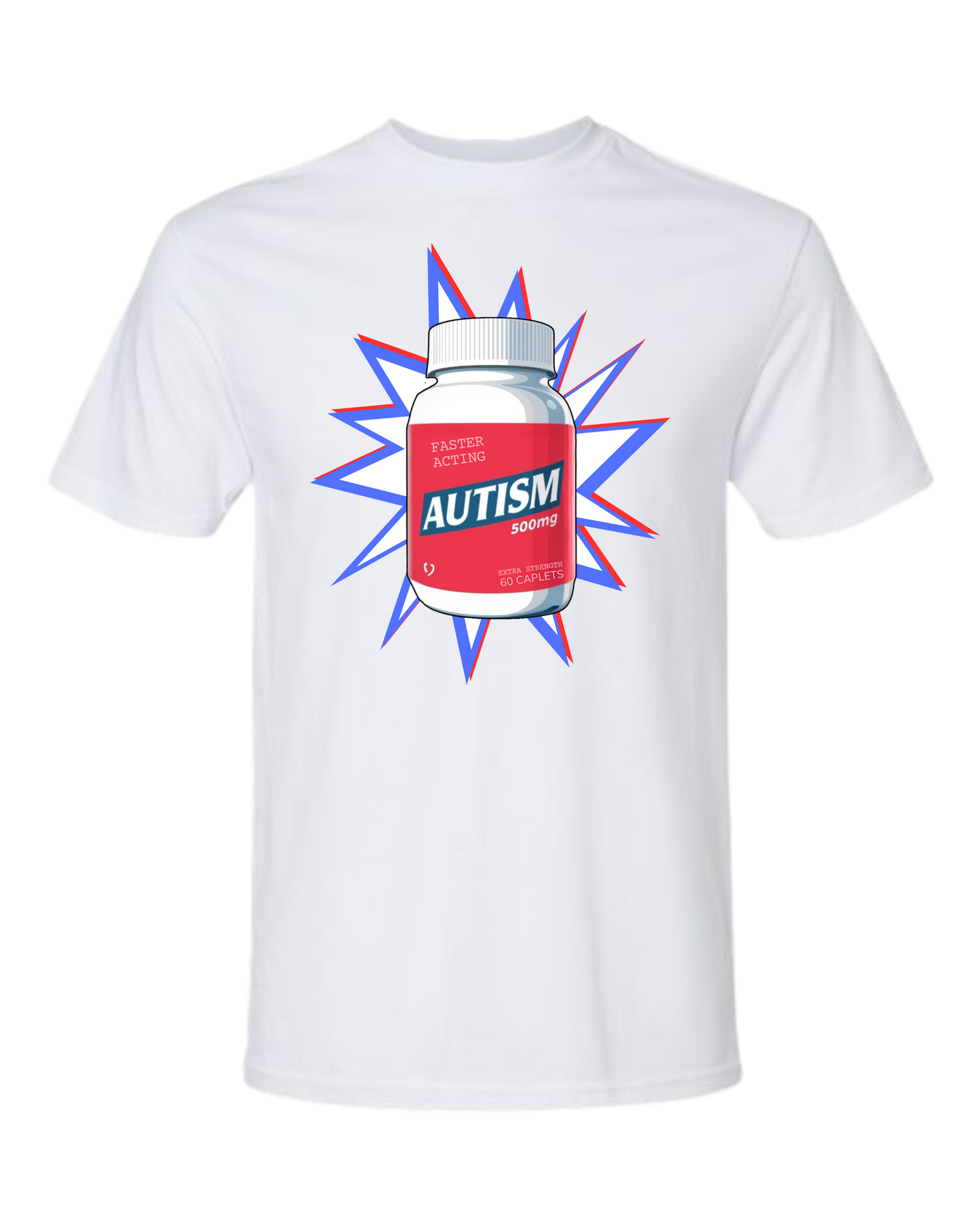 Extra Strength 'Tism